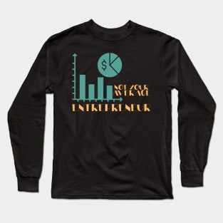 Not Your Average Entrepreneur Long Sleeve T-Shirt